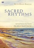 Sacred Rhythms: Spiritual Practices That Nourish Your Soul And Transform Your Life