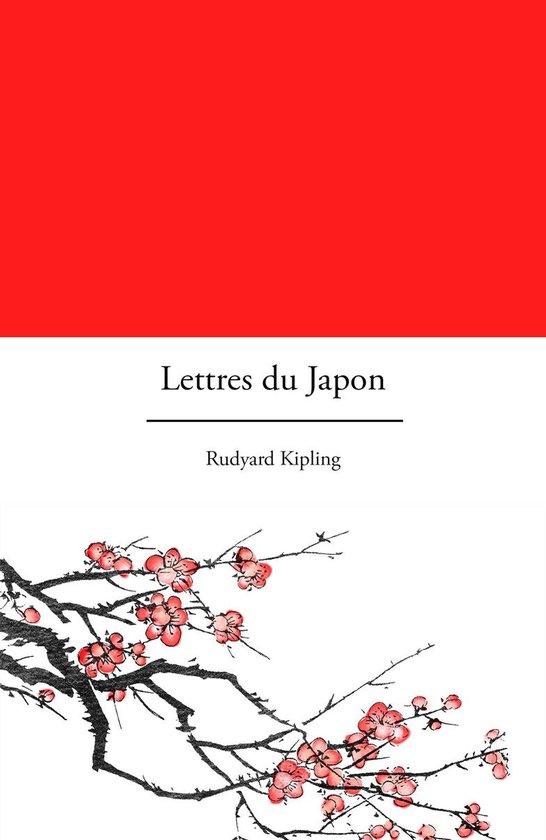 Lettres du Japon (ebook), Rudyard Kipling 9782379110733 Boeken Lettres du Japon (ebook), Rudyard Kipling 9782379110733 Boeken