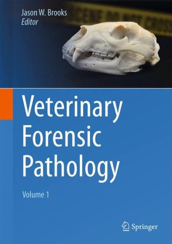 Veterinary Forensic Pathology, Volume 1 - cover