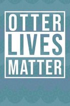 Otter Lives Matter