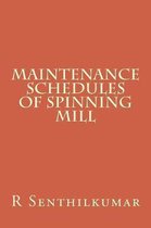 Maintenance Schedules of Spinning mill