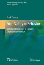 Food Microbiology and Food Safety - Food Safety = Behavior
