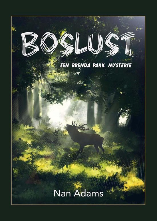 Boekcover van "Boslust" met een hert in een bos. Titels: "Boslust", "Een Brenda Park Mysterie", "Nan Adams".