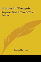 STUDIES IN THEOGNIS: TOGETHER WITH A TEX