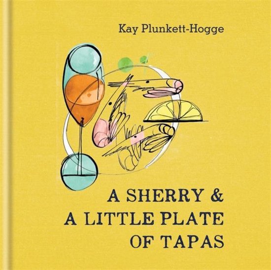 Sherry & A Little Plate Of Tapas - cover