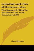 Logarithmic and Other Mathematical Tables