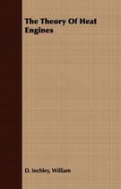 The Theory Of Heat Engines