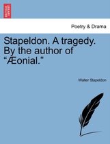 Stapeldon. a Tragedy. by the Author of Onial.