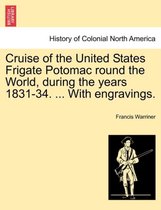 Cruise of the United States Frigate Potomac Round the World, During the Years 1831-34. ... with Engravings.