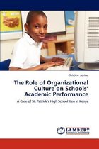 The Role of Organizational Culture on Schools' Academic Performance