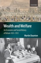 Economic & Social History of Britain- Wealth and Welfare