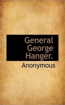 General George Hanger.