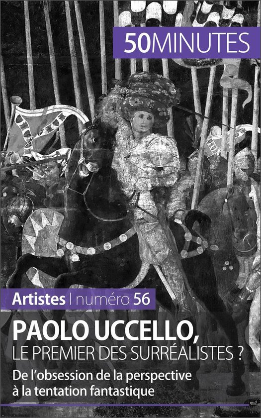 Artistes 56 - Paolo Uccello, le premier des surréalistes ? - cover