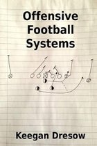 Offensive Football Systems: Expanded Edition