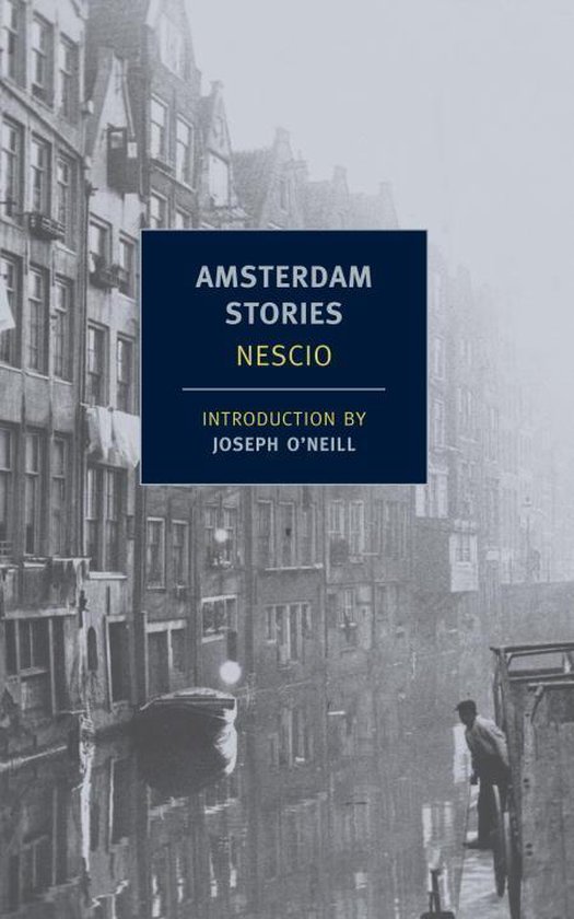 Couverture du livre Amsterdam Stories de Nescio, avec une photo de maisons de canal.