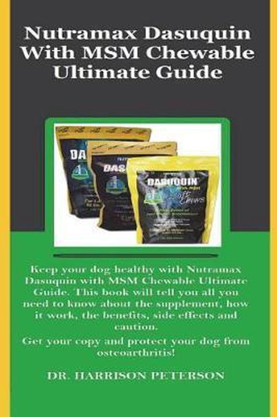 Nutramax Dasuquin with Msm Chewable Ultimate Guide 9781723272646 Dr