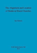 The Alignment and Location of Medieval Rural Churches