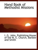 Hand Book of Methodist Missions