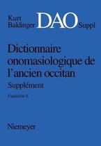 Dictionnaire Onomasiologique de L ancien Occitan (Dao) Dictionnaire Onomasiologique de L ancien Occitan - Suppl ment Dictionnaire Onomasiologique de l'Ancien Occitan (Dao)