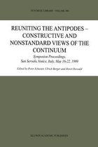 Reuniting the Antipodes - Constructive and Nonstandard Views of the Continuum
