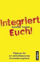 Treibel, A: Integriert Euch!
