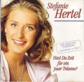 Stefanie Hertel - Hast Du Zeit fÃ¼r ein paar TrÃ¤ume?