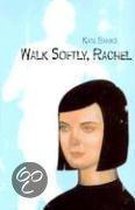 Walk Softly, Rachel