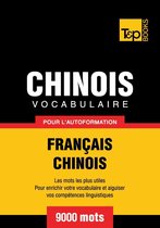 Vocabulaire Français-Chinois pour l'autoformation - 9000 mots