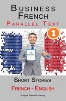Business French [1] Parallel Text Short Stories (French - English)