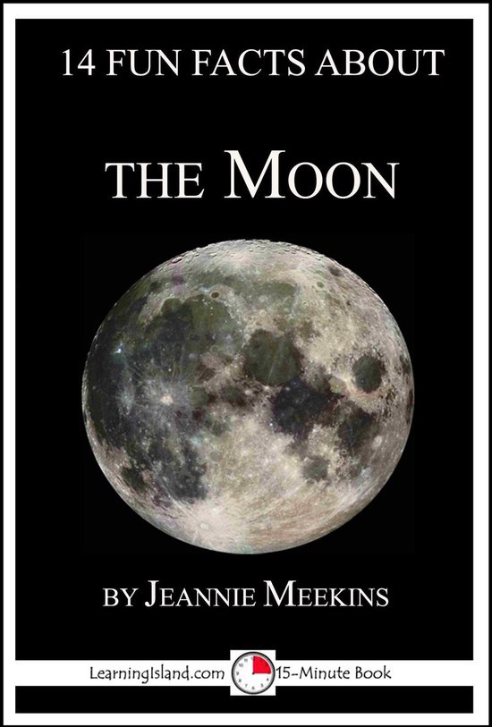 15-Minute Books 130 - 14 Fun Facts About the Moon: A 15-Minu ... - cover