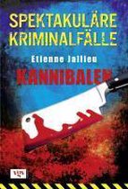 Spektakuläre Kriminalfälle: Kannibalen