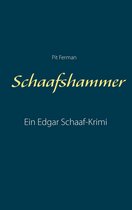 Edgar Schaaf-Krimi 3 - Schaafshammer