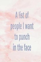 A List of People I Want to Punch in the Face