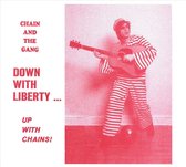 Chain & The Gang - Down With Liberty (CD)