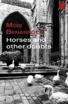 The Books of Mois Benarroch. A.Einstein Prize for Literature 2023. Jacqueline Kahanoff Award 2023. Y- Horses and other doubts