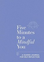 Five Minutes - Five Minutes to a Mindful You