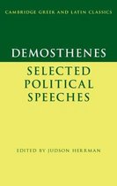 Cambridge Greek and Latin Classics- Demosthenes: Selected Political Speeches