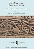 The Society for Medieval Archaeology Monographs- Able Minds and Practiced Hands