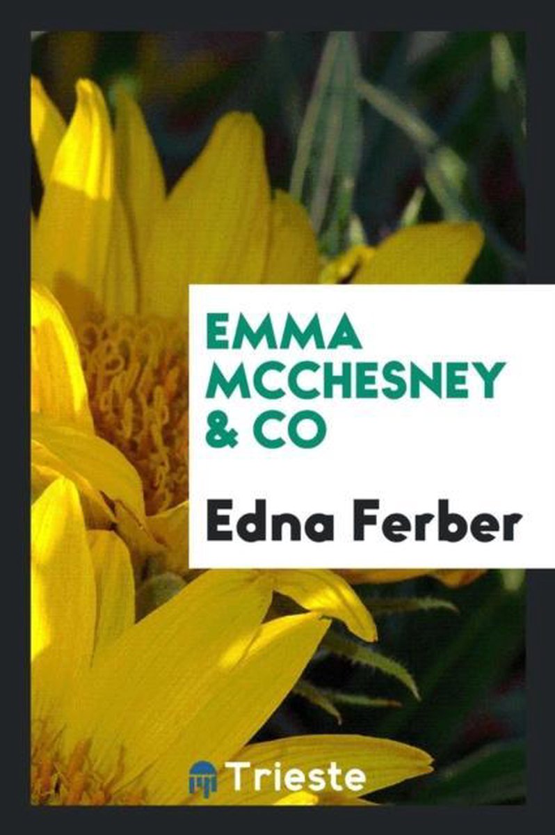 Emma Mcchesney & Co van Edna Ferber