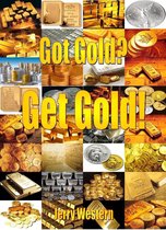 Got Gold? Get Gold!