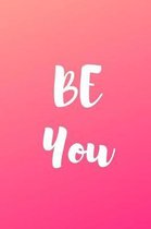 Be You