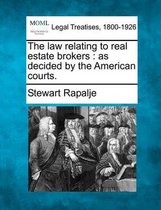 The Law Relating to Real Estate Brokers