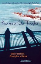 Boek cover Prisoners of Our Thoughts van Alex Pattakos