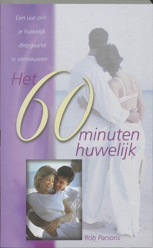 Cover van het boek 'Het 60-minuten huwelijk' van Rob Parsons