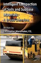 Intelligent Compaction of Soils and Subbase Materials