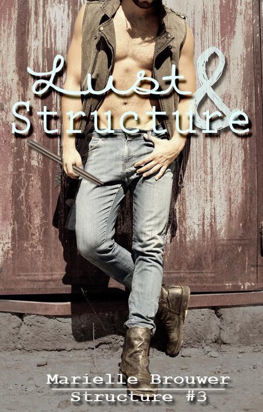 Structure 3 -  Lust & Structure