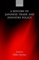 A History of Japanese Trade and Industry Policy