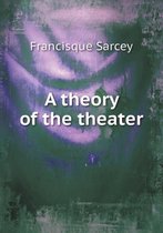 A theory of the theater