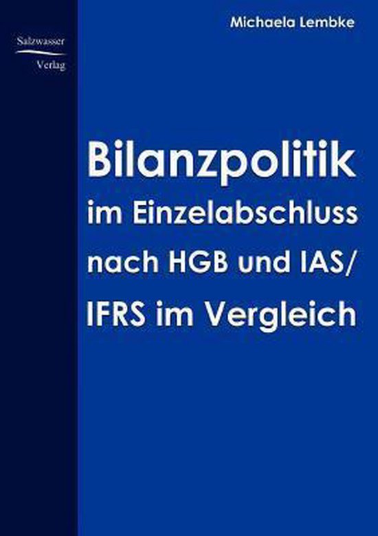 Bilanzpolitik im Einzelabschluss nach HGB uns IAS/IFRS im Ve ... - cover