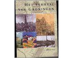 Het verhaal van Groningen